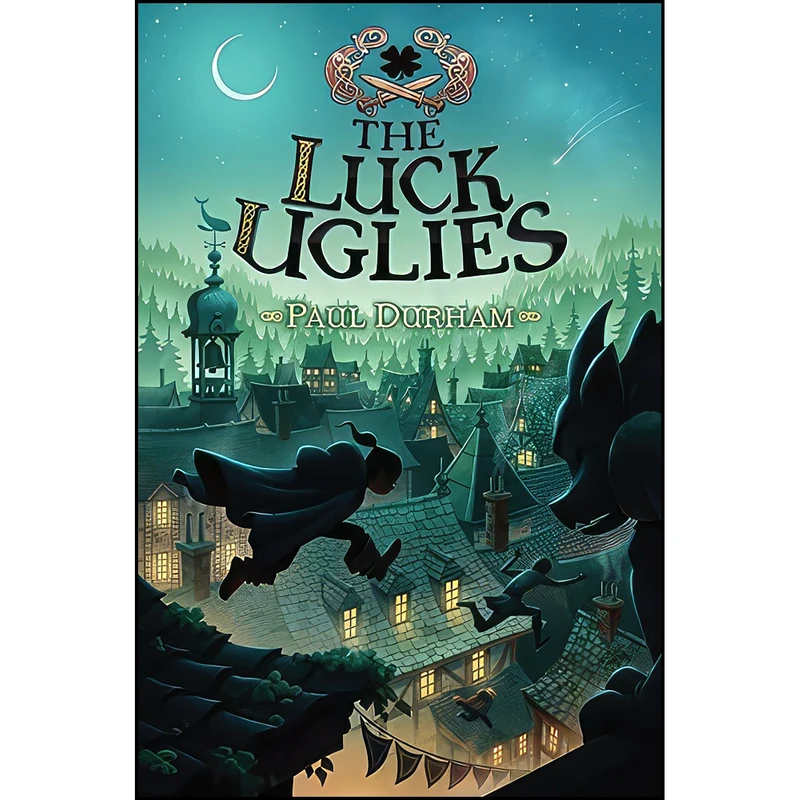 کتاب The Luck Uglies  اثر Paul Durham and Petur Antonsson انتشارات HarperCollins