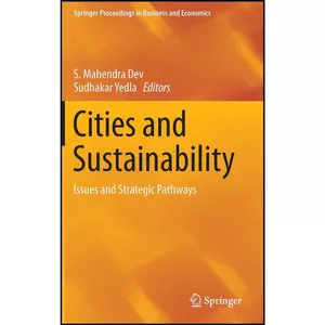 کتاب Cities and Sustainability اثر S. Mahendra Dev and Sudhakar Yedla انتشارات Springer