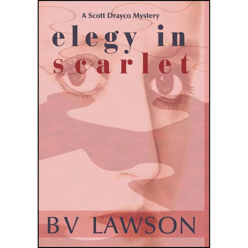 کتاب Elegy in Scarlet اثر B. V. Lawson انتشارات Crimetime Press