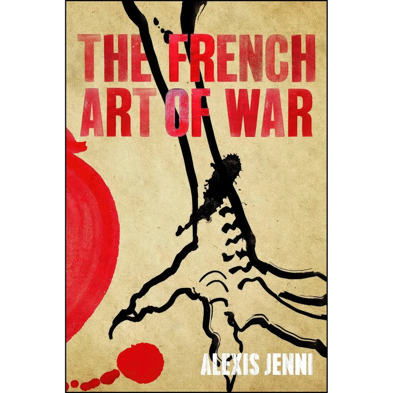 کتاب The French Art of War اثر Alexis Jenni انتشارات Atlantic Books