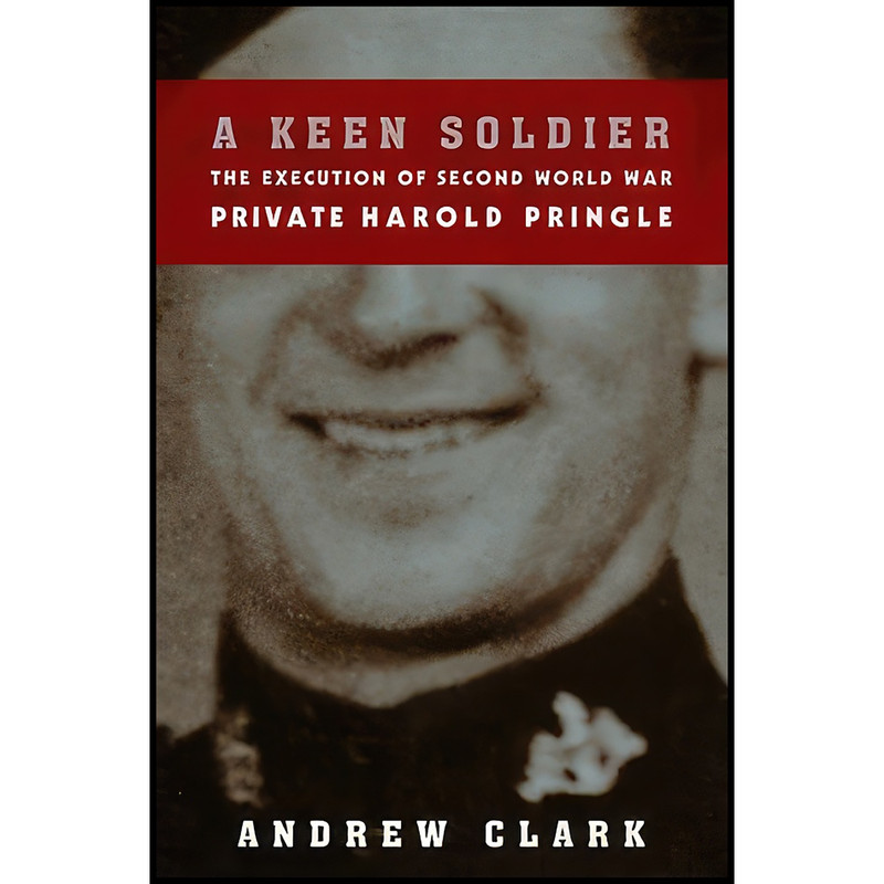 کتاب A Keen Soldier اثر Andrew Clark انتشارات Knopf Canada