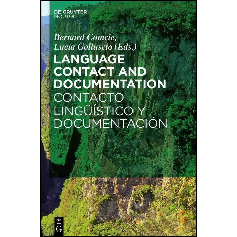 کتاب Language Contact and Documentation / Contacto linguistico y documentacion  اثر جمعي از نويسندگان انتشارات De Gruyter Mouton