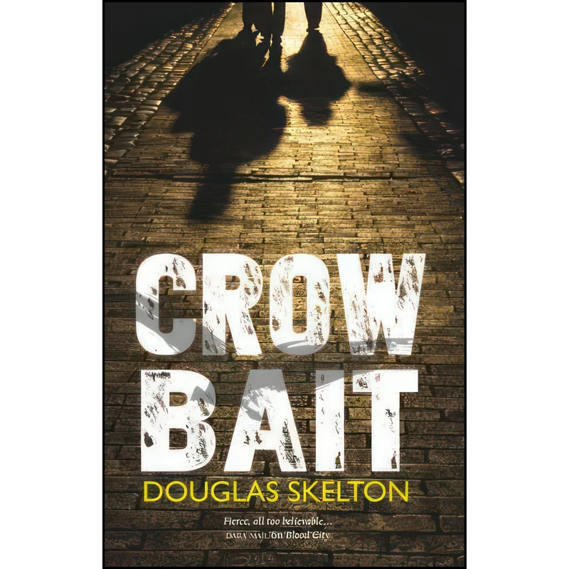 کتاب Crow Bait  اثر Douglas Skelton انتشارات Luath Press Ltd