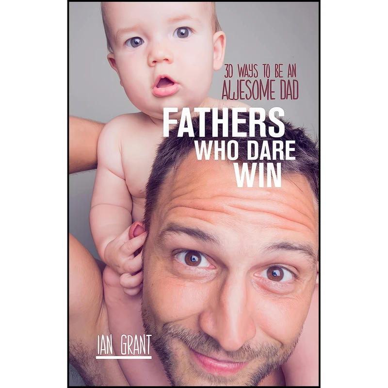 کتاب Fathers Who Dare Win اثر Ian Grant انتشارات Penguin Random House New Zealand Limited