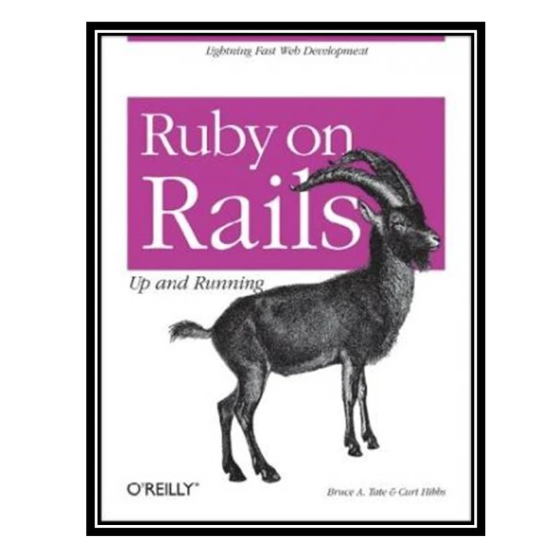 کتاب Ruby on Rails: Up and Running اثر جمعی از نویسندگان انتشارات مؤلفین طلایی