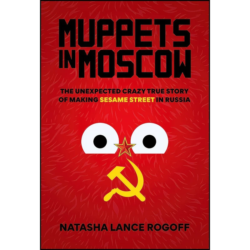 کتاب Muppets in Moscow اثر Natasha Lance Rogoff انتشارات Rowman Littlefield Publishers