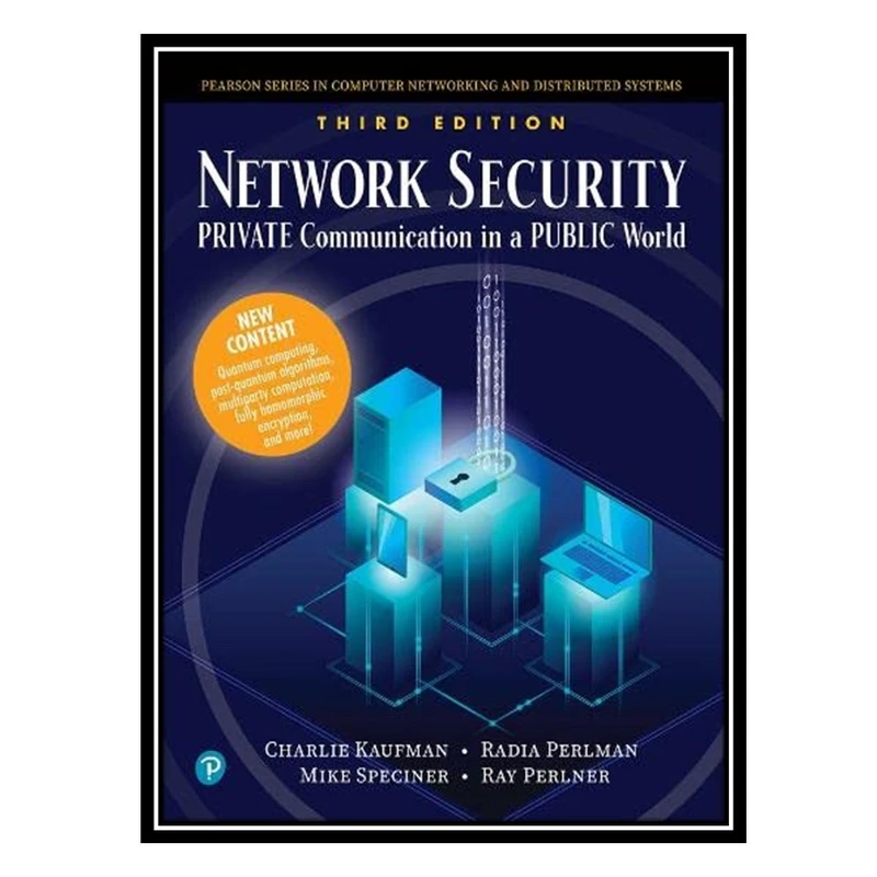 کتاب Network Security: Private Communications in a Public World اثر جمعی از نویسندگان انتشارات مؤلفین طلایی