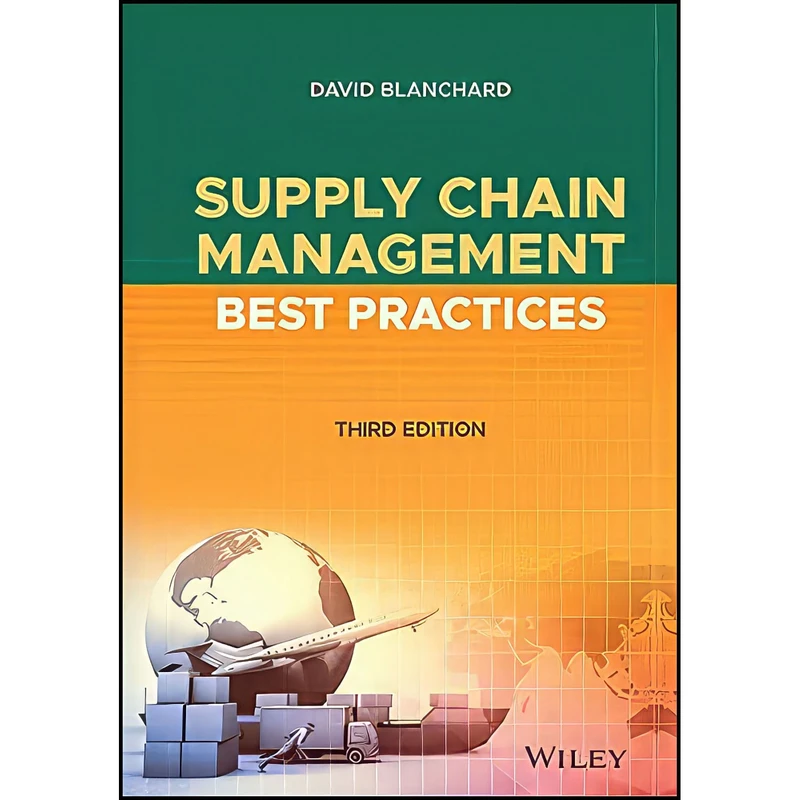 کتاب Supply Chain Management Best Practices اثر David Blanchard انتشارات Wiley