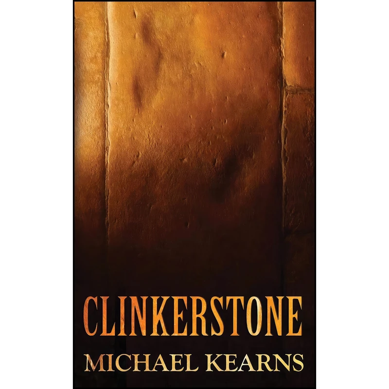 کتاب Clinkerstone اثر Michael Kearns انتشارات Grosvenor House Publishing Limited