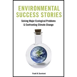 کتاب Environmental Success Stories اثر Frank Dunnivant and Kari Norgaard انتشارات Columbia University Press