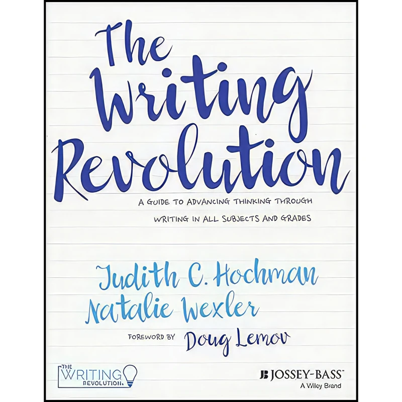 کتاب The Writing Revolution اثر جمعی از نویسندگان انتشارات Jossey-Bass