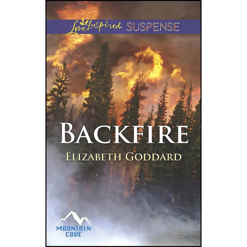 کتاب Backfire  اثر Elizabeth Goddard انتشارات Love Inspired Suspense