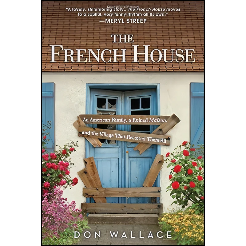 کتاب The French House اثر Don Wallace انتشارات Sourcebooks