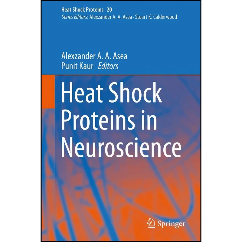 کتاب Heat Shock Proteins in Neuroscience  اثر جمعي از نويسندگان انتشارات Springer
