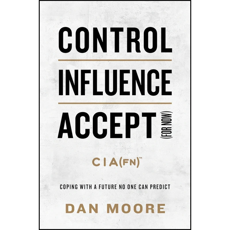 کتاب Control, Influence, Accept  اثر Dan Moore انتشارات Southwestern Books