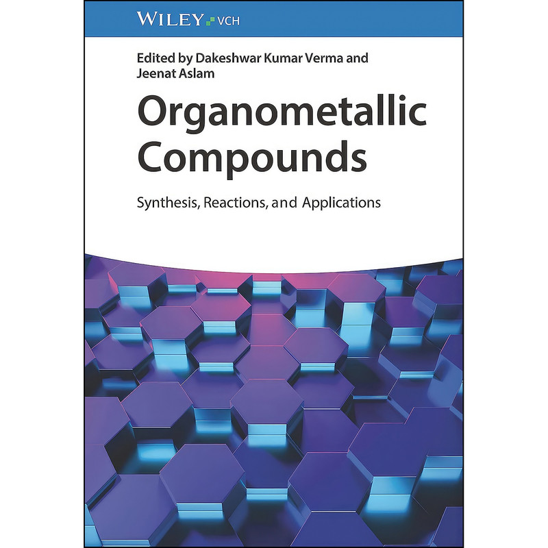 کتاب Organometallic Compounds اثر جمعي از نويسندگان انتشارات Wiley-VCH
