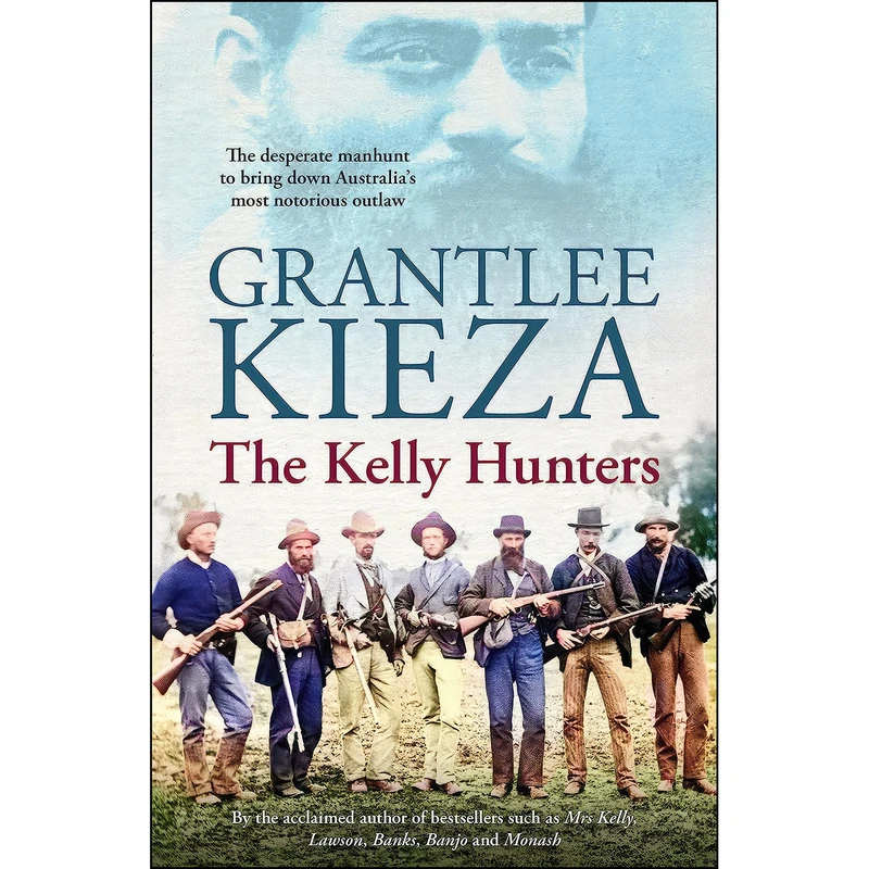 کتاب The Kelly Hunters اثر Grantlee Kieza انتشارات ABC Books