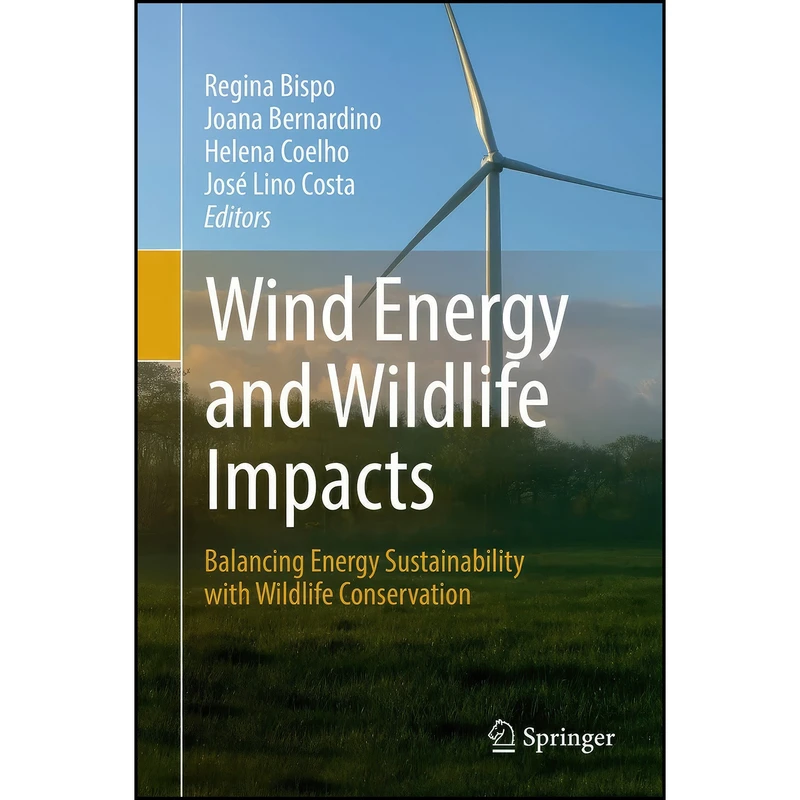 کتاب Wind Energy and Wildlife Impacts اثر جمعي از نويسندگان انتشارات Springer