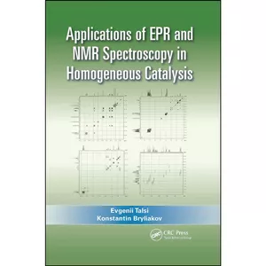 کتاب Applications of EPR and NMR Spectroscopy in Homogeneous Catalysis اثر جمعي از نويسندگان انتشارات CRC Press
