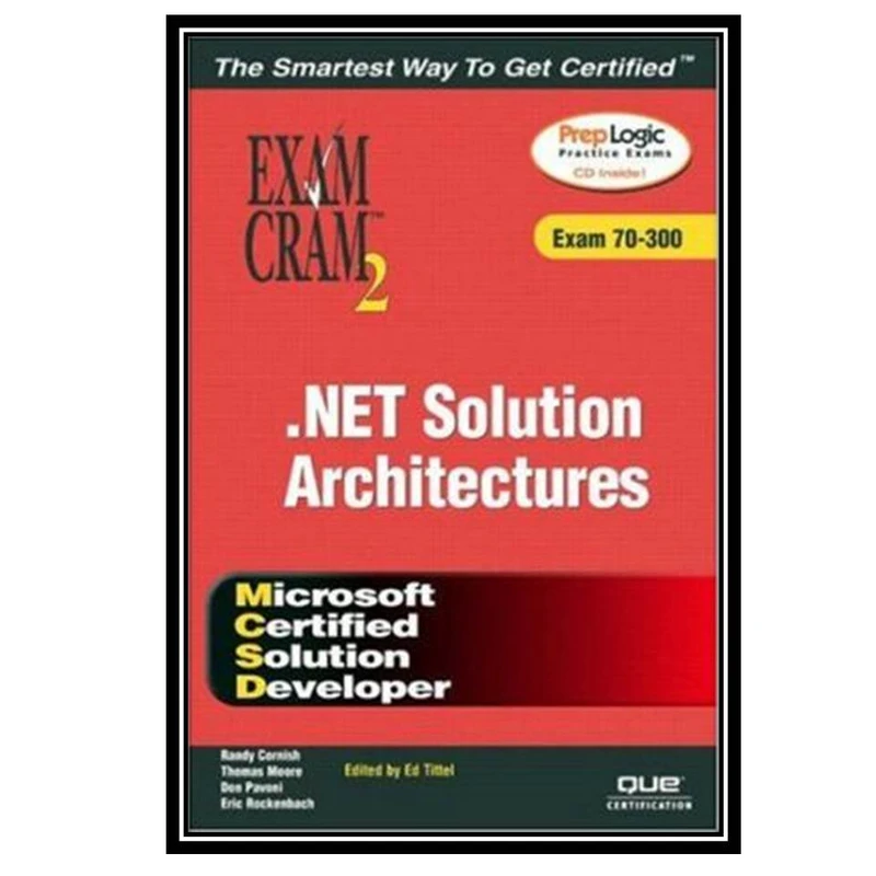 کتاب MCSD Analyzing Requirements and Defining .NET Solution Architectures Exam Cram 2 اثر جمعی از نویسندگان انتشارات مؤلفین طلایی
