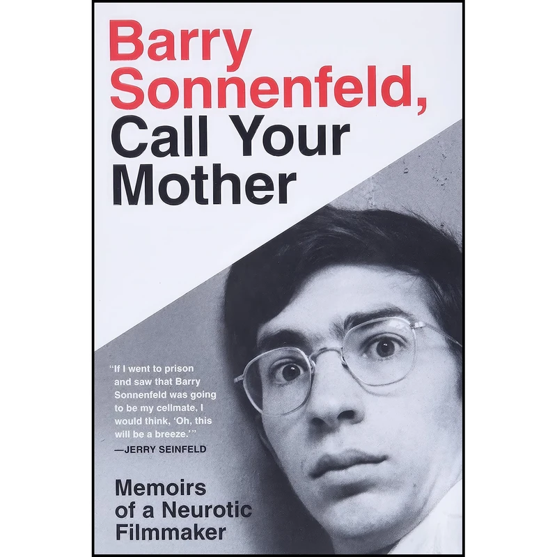 کتاب Barry Sonnenfeld, Call Your Mother اثر Barry Sonnenfeld انتشارات Hachette Books