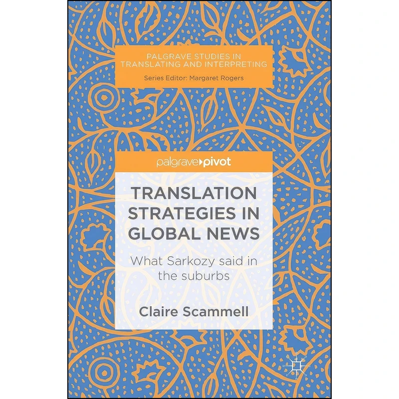 کتاب Translation Strategies in Global News اثر Claire Scammell انتشارات Palgrave Pivot