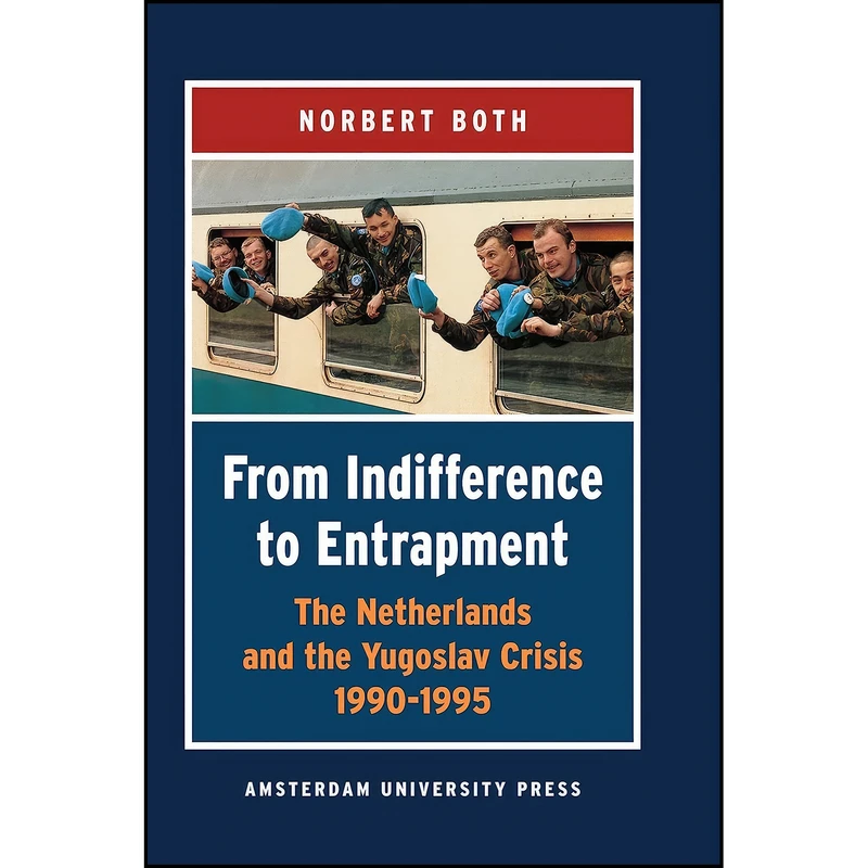 کتاب From Indifference to Entrapment اثر Norbert Both انتشارات Amsterdam University Press