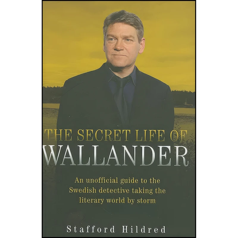 کتاب The Secret Life of Wallander اثر Stafford Hildred انتشارات John Blake