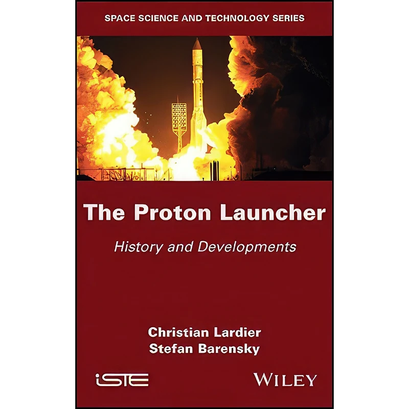 کتاب The Proton Launcher اثر جمعي از نويسندگان انتشارات Wiley-ISTE