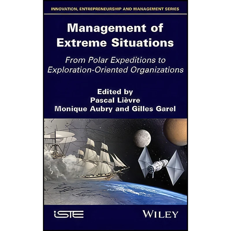 کتاب Management of Extreme Situations اثر جمعي از نويسندگان انتشارات Wiley-ISTE