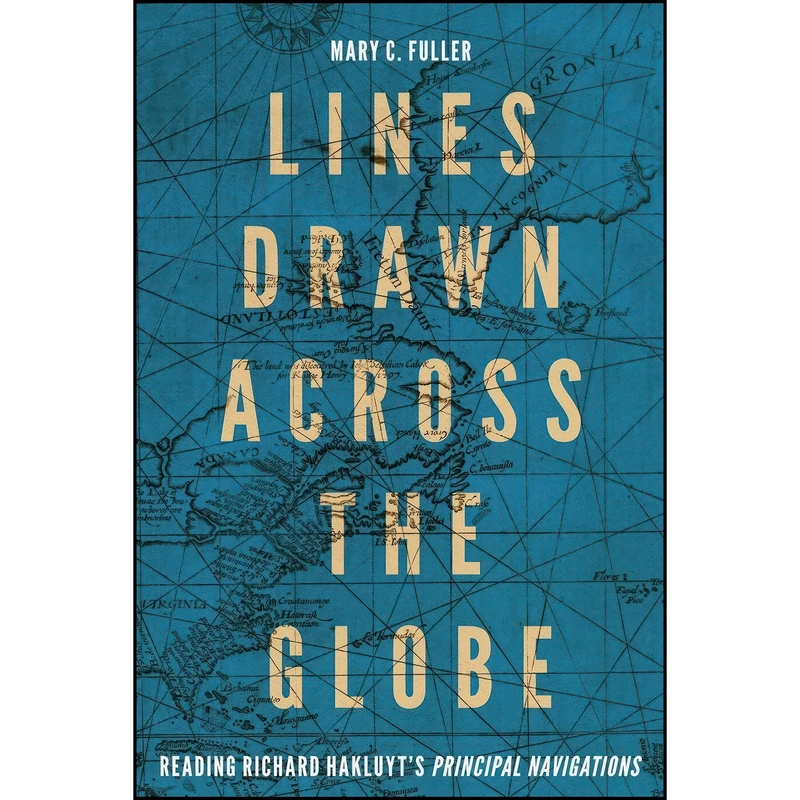 کتاب Lines Drawn Across the Globe اثر Mary C. Fuller انتشارات McGill-Queens University Press