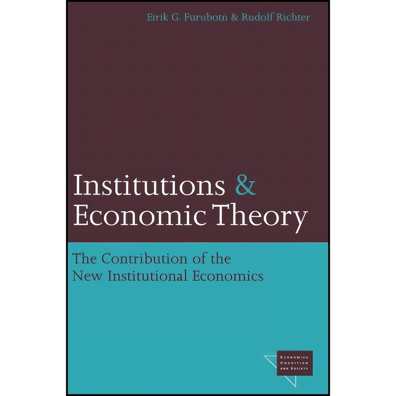 کتاب Institutions and Economic Theory اثر جمعي از نويسندگان انتشارات University of Michigan Press