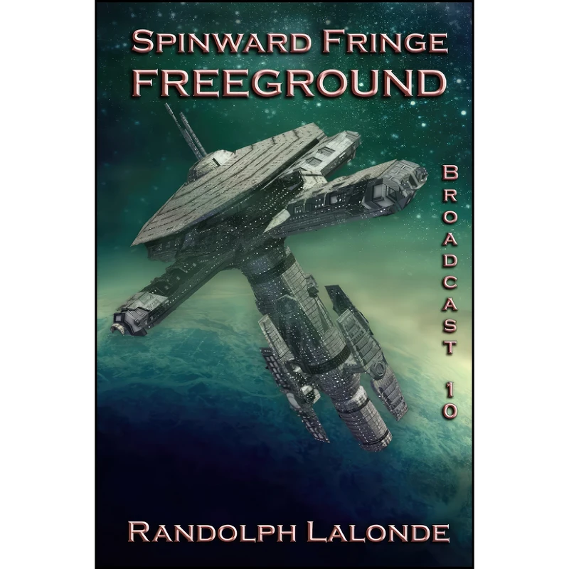 کتاب Spinward Fringe Broadcast 10 اثر Randolph Lalonde انتشارات تازه ها