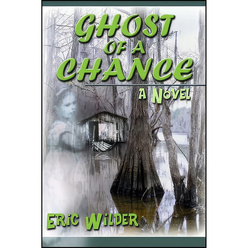 کتاب Ghost Of A Chance اثر Eric Wilder and Corrine Winters انتشارات PublishAmerica