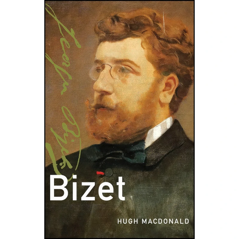 کتاب Bizet  اثر Hugh Macdonald انتشارات Oxford University Press
