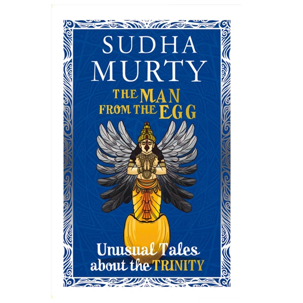 کتاب The Man from the Egg: Unusual Tales about the Trinity اثر Sudha Murty انتشارات آینده کتاب