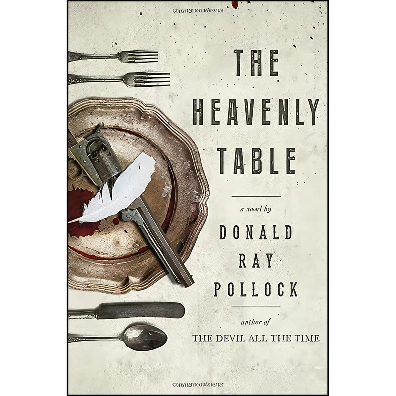 کتاب The Heavenly Table اثر Donald Ray Pollock انتشارات Doubleday