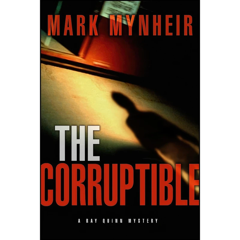 کتاب The Corruptible اثر Mark Mynheir انتشارات Multnomah