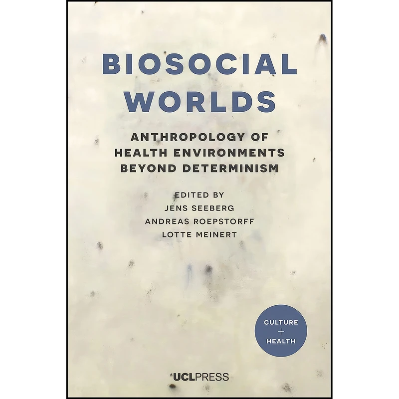 کتاب Biosocial Worlds اثر جمعي از نويسندگان انتشارات UCL Press