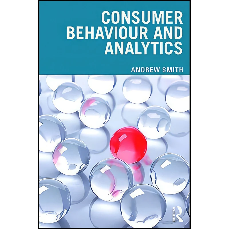 کتاب Consumer Behaviour and Analytics  اثر Andrew Smith انتشارات بله