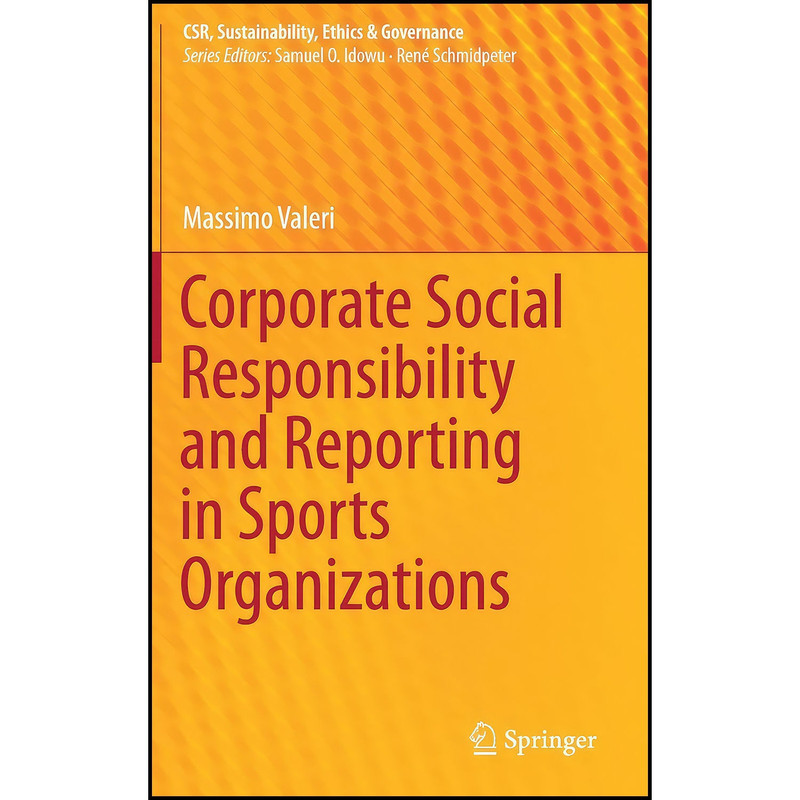 کتاب Corporate Social Responsibility and Reporting in Sports Organizations اثر Massimo Valeri انتشارات Springer