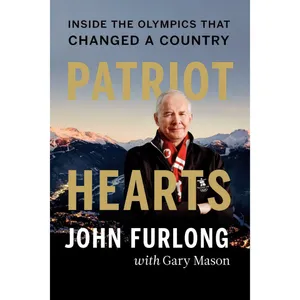 کتاب Patriot Hearts اثر John Furlong انتشارات Douglas & McIntyre Publishing Group