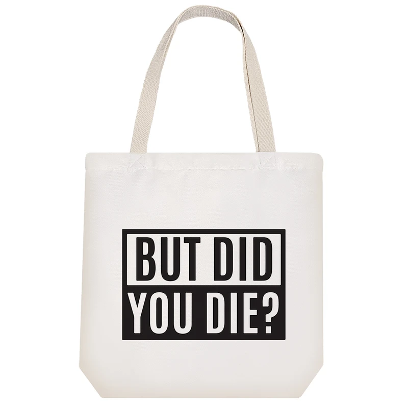 ساک خرید پارچه ای خندالو طرح But Did You Die? مدل توت بگ کد 6887