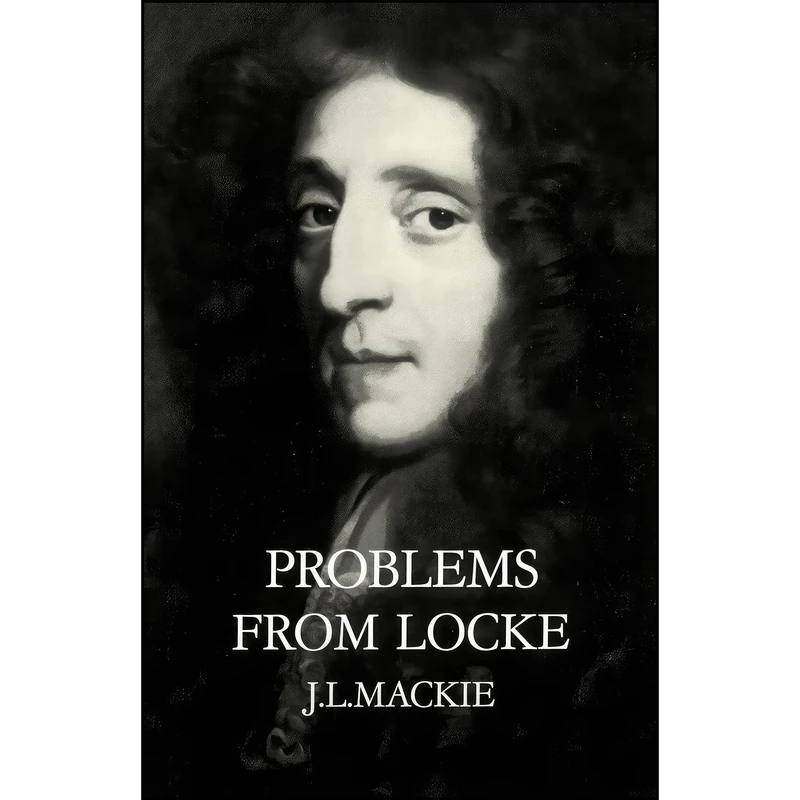 کتاب Problems from Locke اثر J. L. Mackie انتشارات Oxford University Press