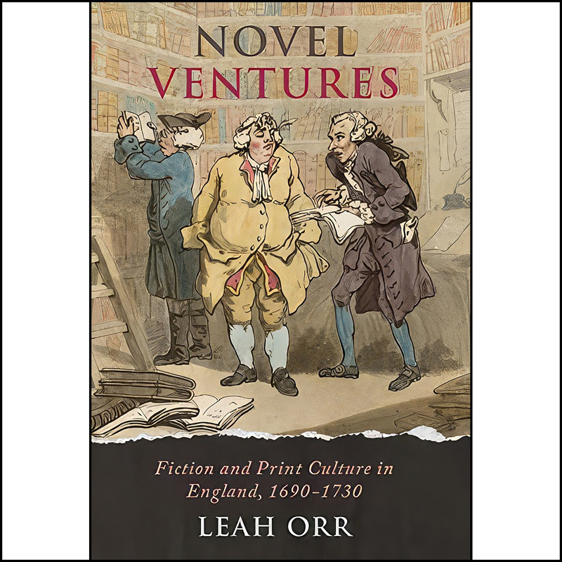 کتاب Novel Ventures اثر Leah Orr انتشارات University of Virginia Press