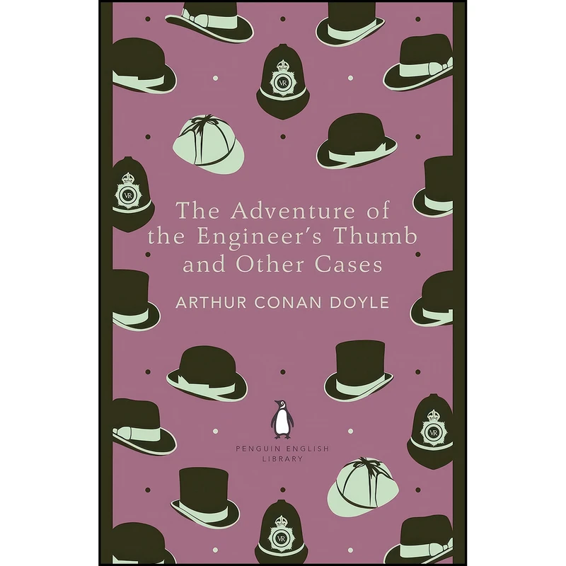 کتاب The Penguin English Library Adventures of the Engineers Thumb and Other Cases اثر Arthur Conan Doyle انتشارات Penguin UK