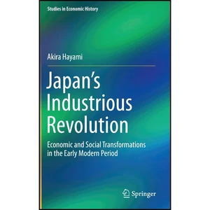 کتاب Japan’s Industrious Revolution اثر Akira Hayami انتشارات Springer