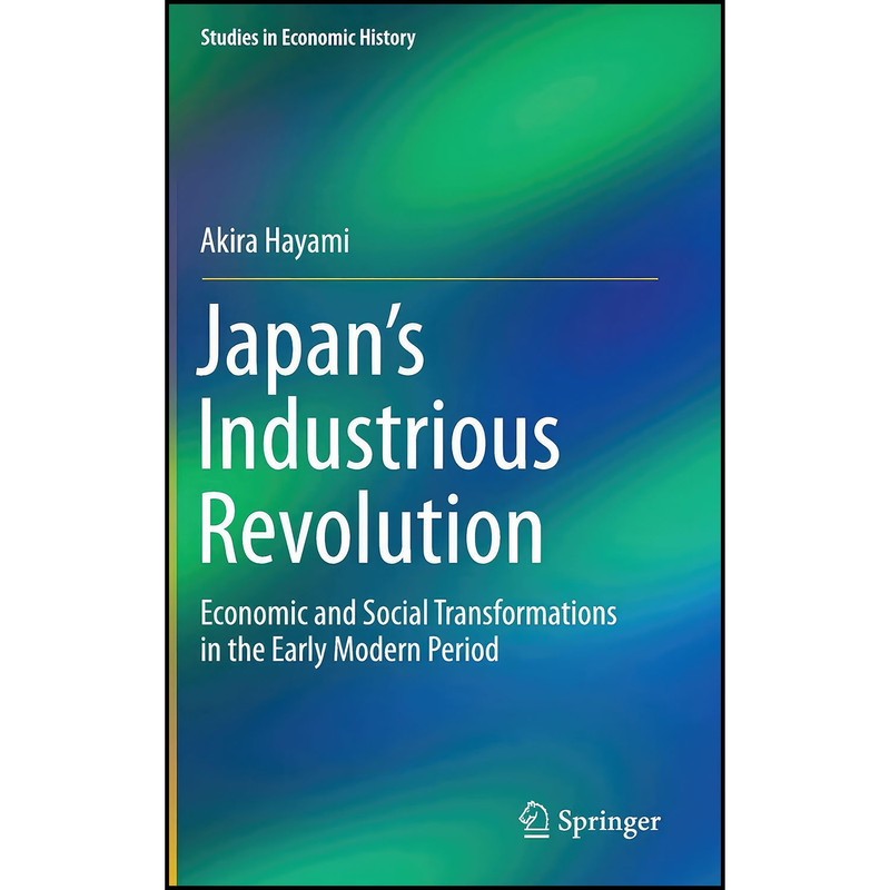 کتاب Japan’s Industrious Revolution اثر Akira Hayami انتشارات Springer