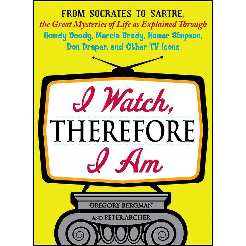 کتاب I Watch, Therefore I Am اثر Gregory Bergman انتشارات Adams Media