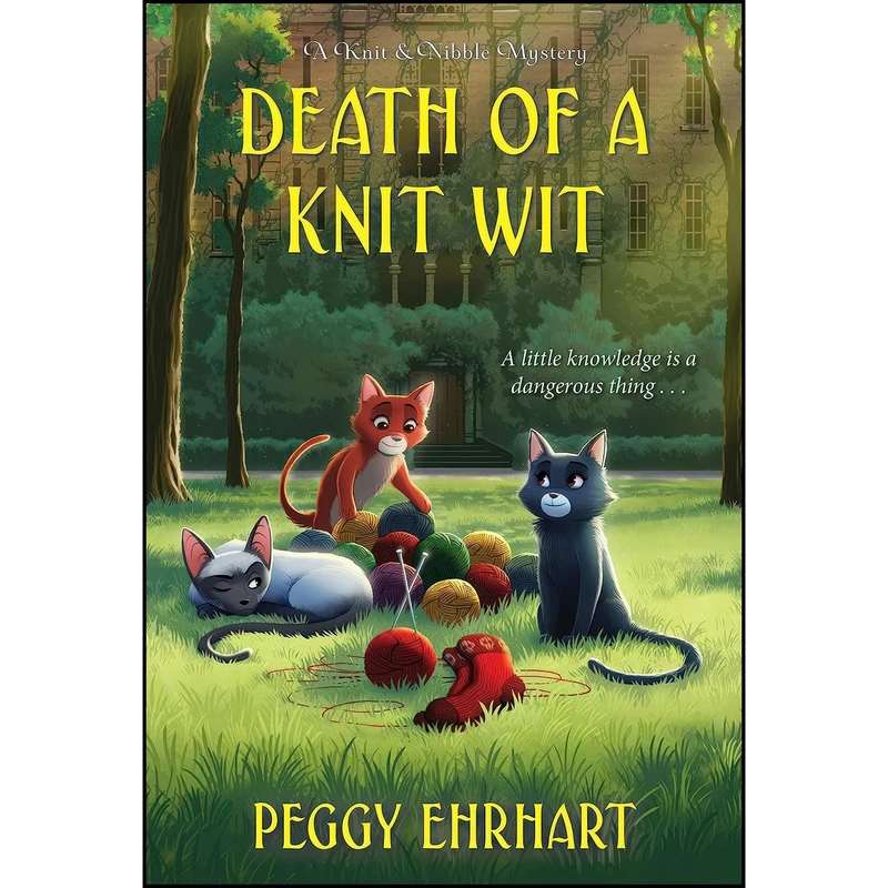کتاب Death of a Knit Wit  اثر Peggy Ehrhart انتشارات Kensington